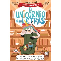 El unicornio de las letras 3 - Una biblioteca, mil libros y la ratona Berta en peligro