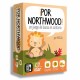 ¡POR NORTHWOOD!